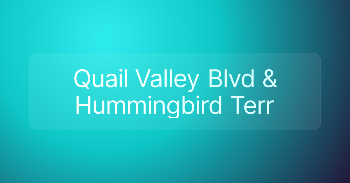 Quail Valley Blvd & Hummingbird Terr