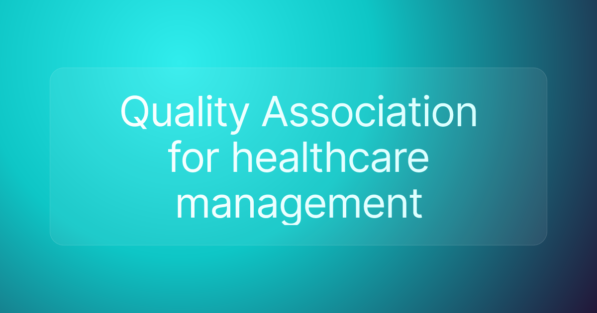 Quality Association for healthcare management