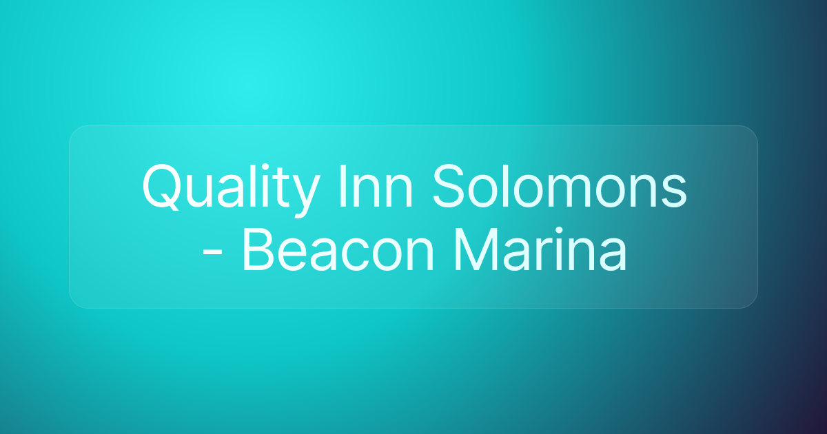Quality Inn Solomons - Beacon Marina