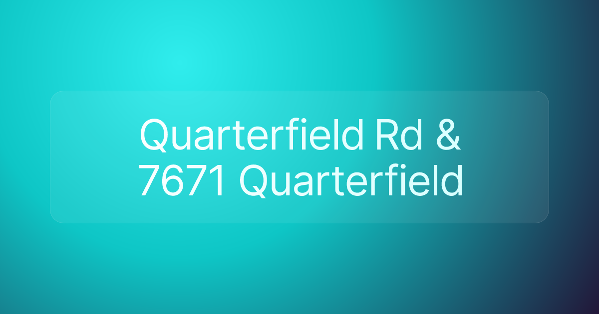 Quarterfield Rd & 7671 Quarterfield