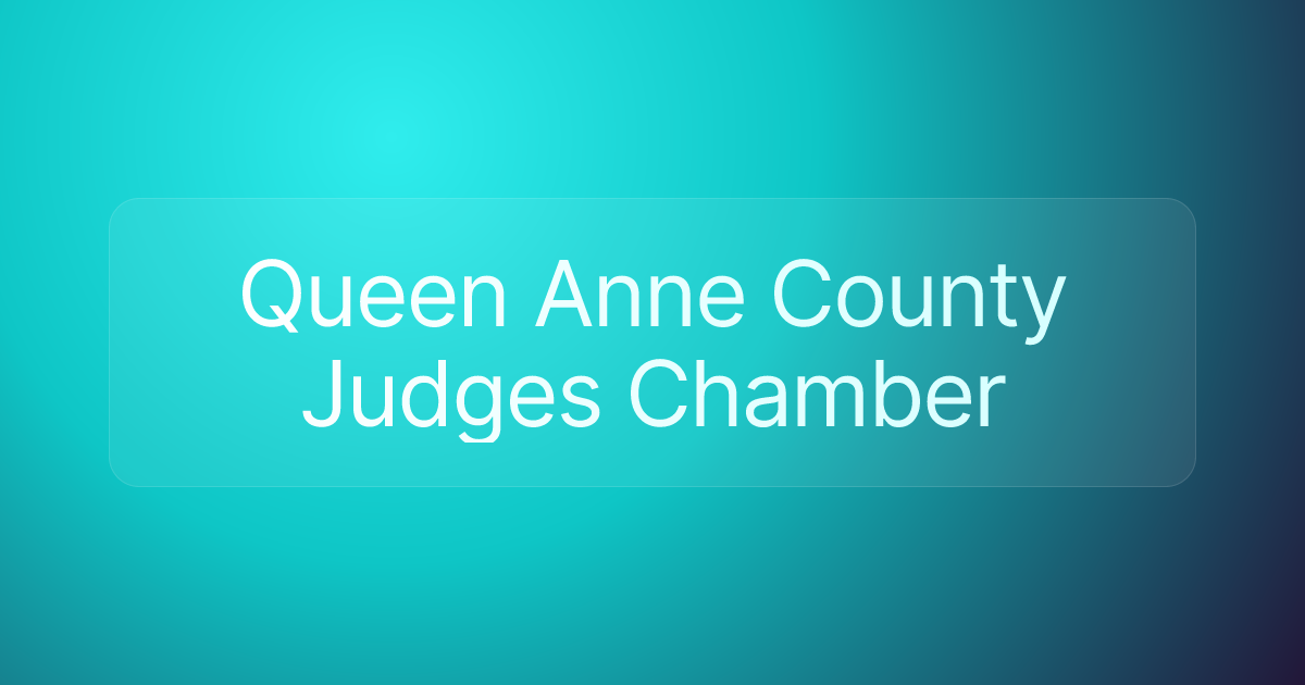 Queen Anne County Judges Chamber