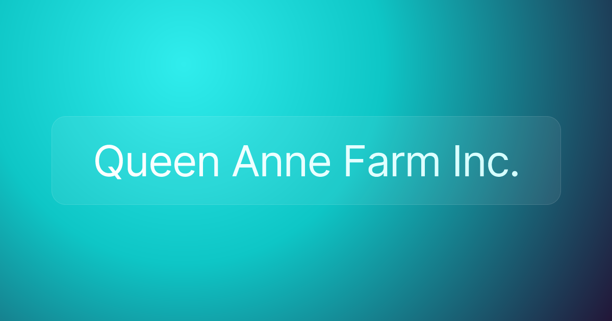 Queen Anne Farm Inc.
