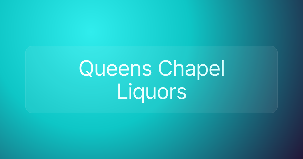 Queens Chapel Liquors