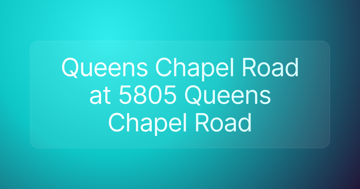 Queens Chapel Road at 5805 Queens Chapel Road