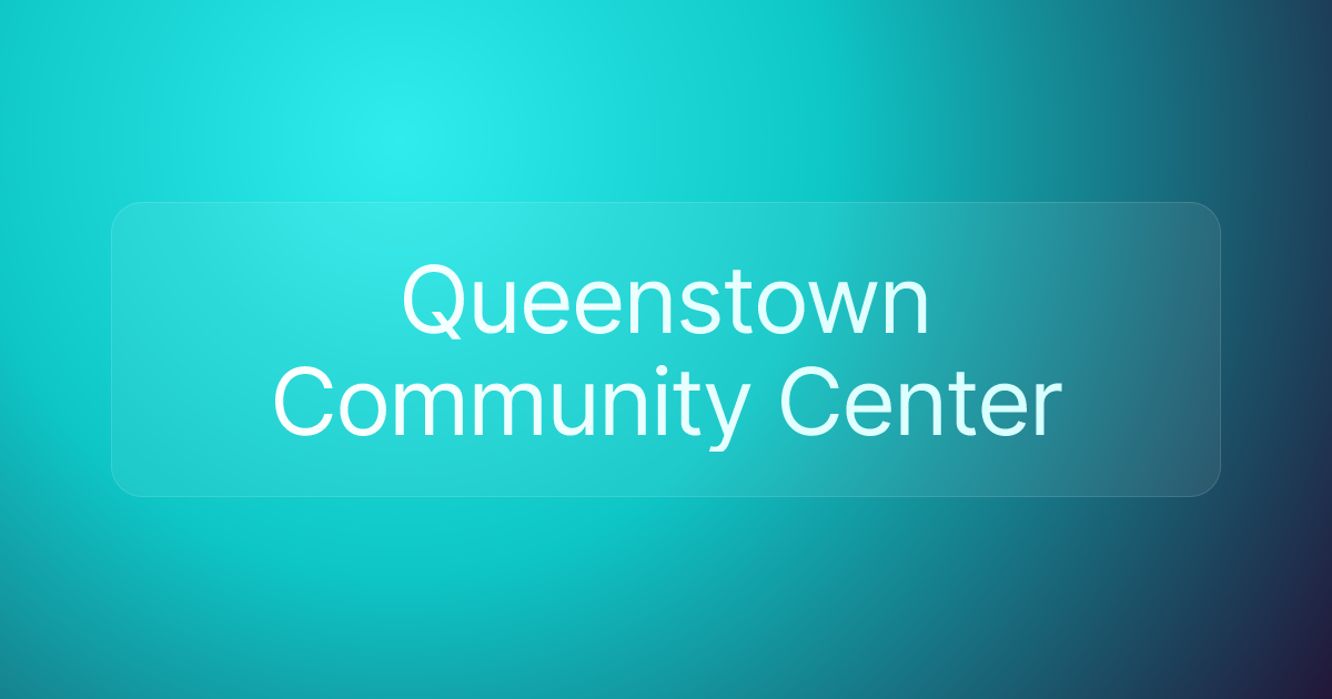 Queenstown Community Center