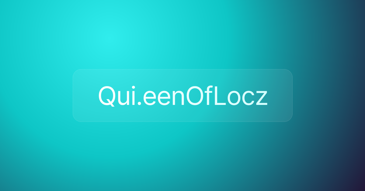 Qui.eenOfLocz