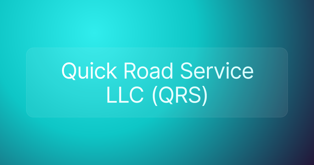 Quick Road Service LLC (QRS)
