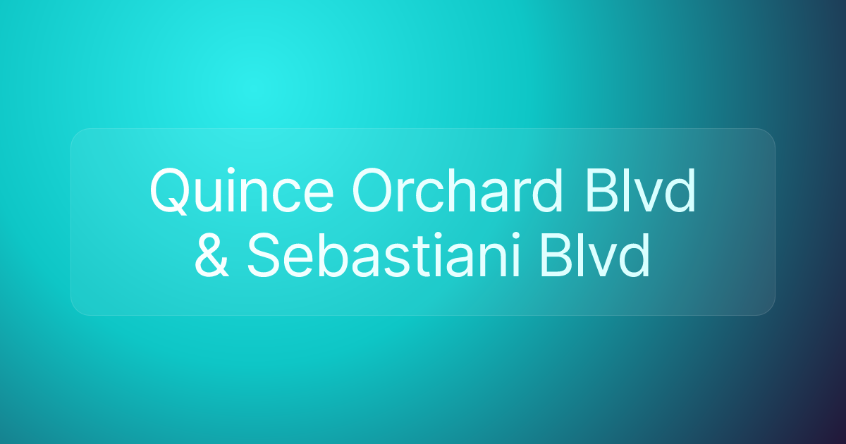 Quince Orchard Blvd & Sebastiani Blvd