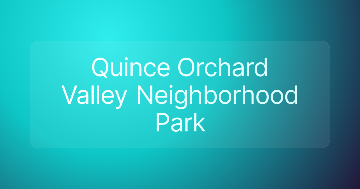 Quince Orchard Valley Neighborhood Park