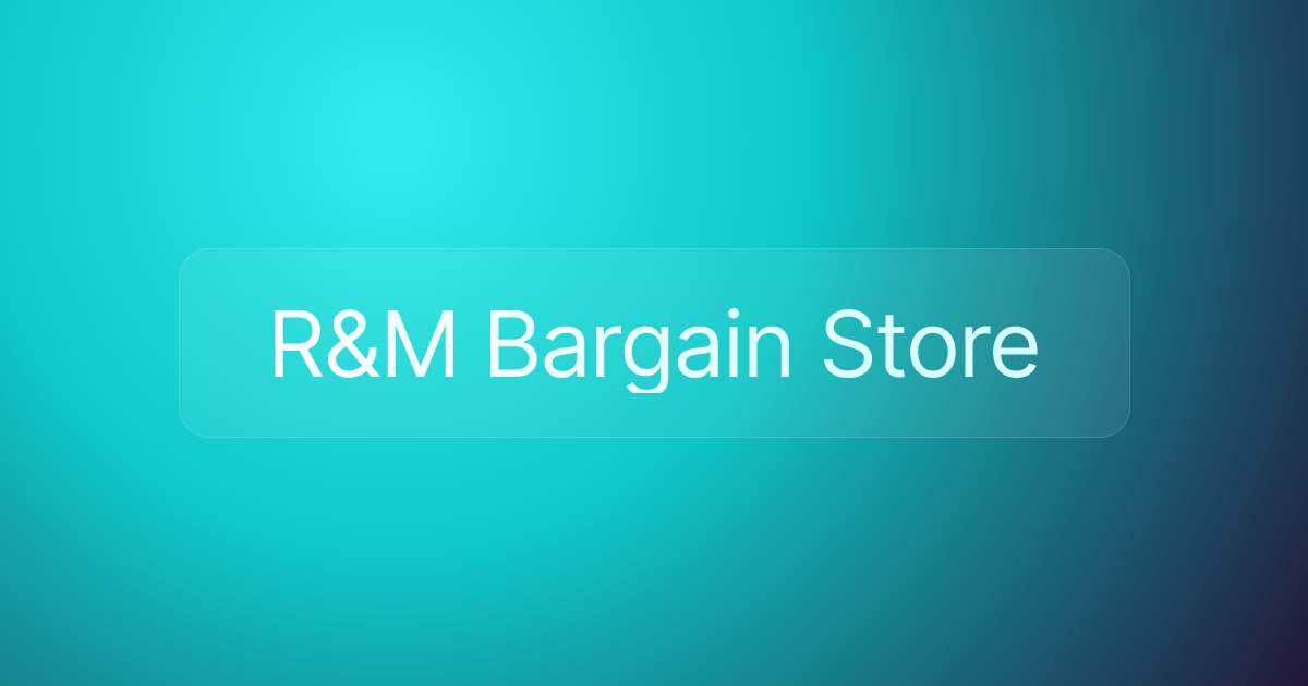 R&M Bargain Store