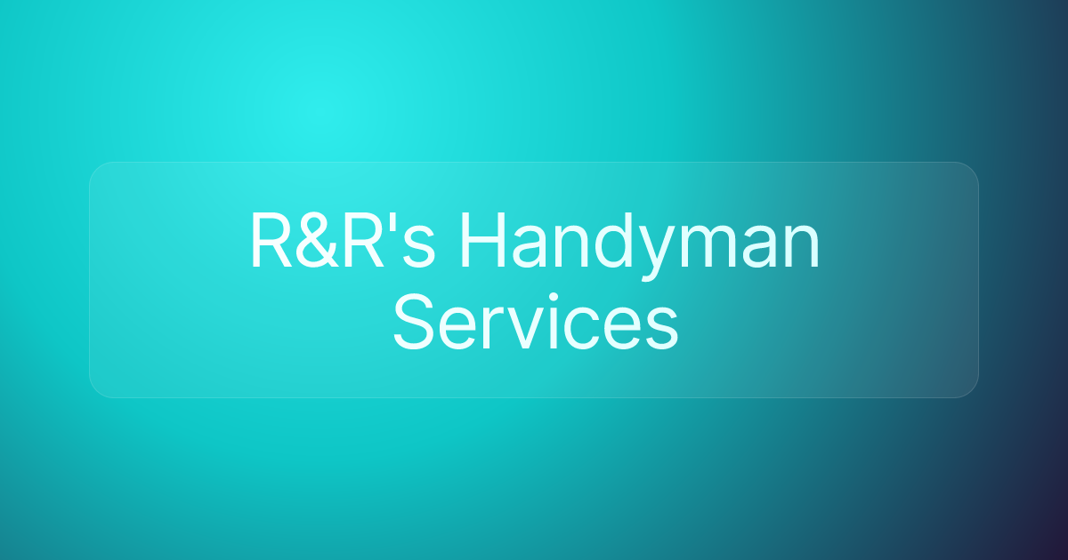 R&R's Handyman Services