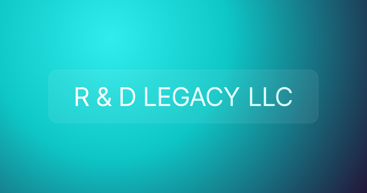 R & D LEGACY LLC