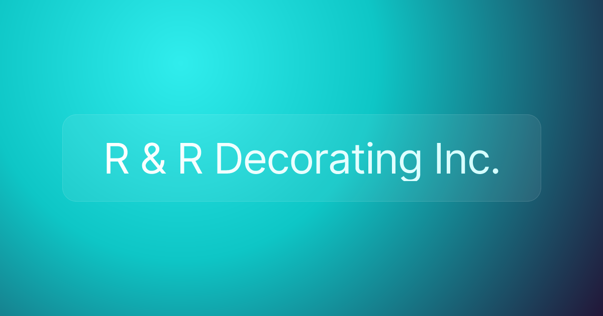 R & R Decorating Inc.
