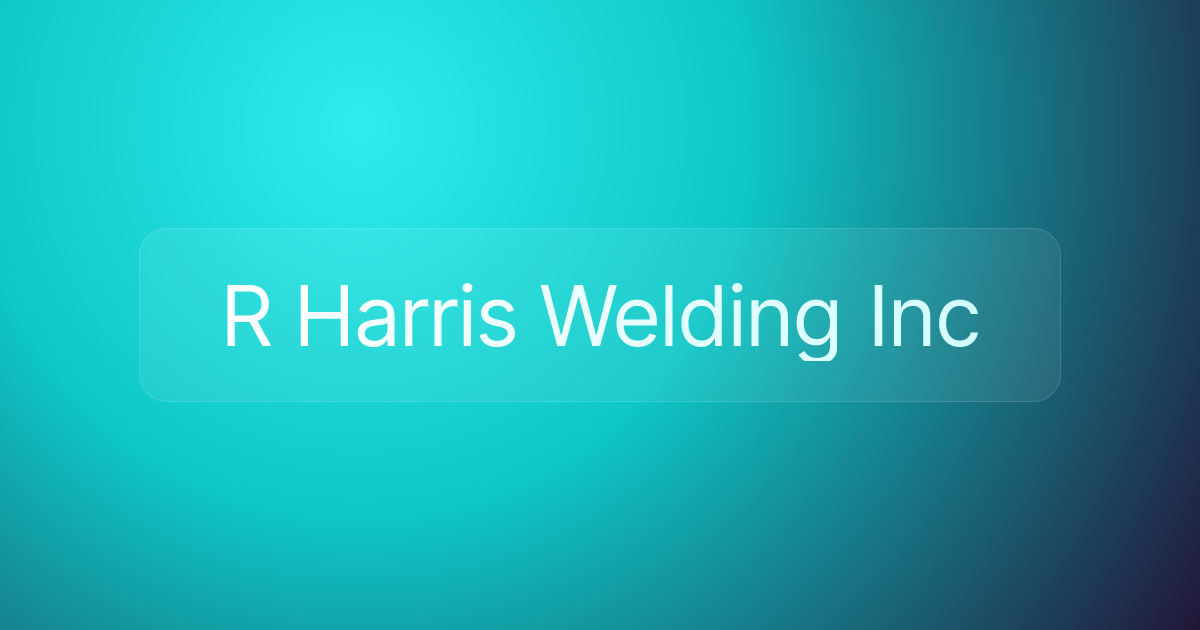 R Harris Welding Inc