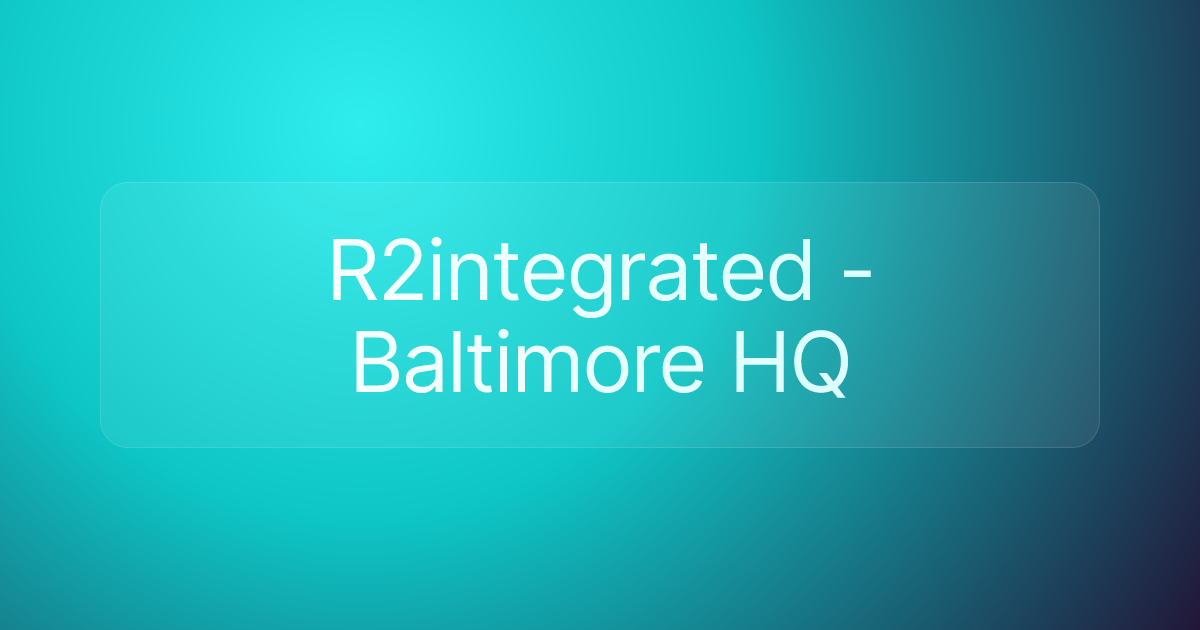 R2integrated - Baltimore HQ