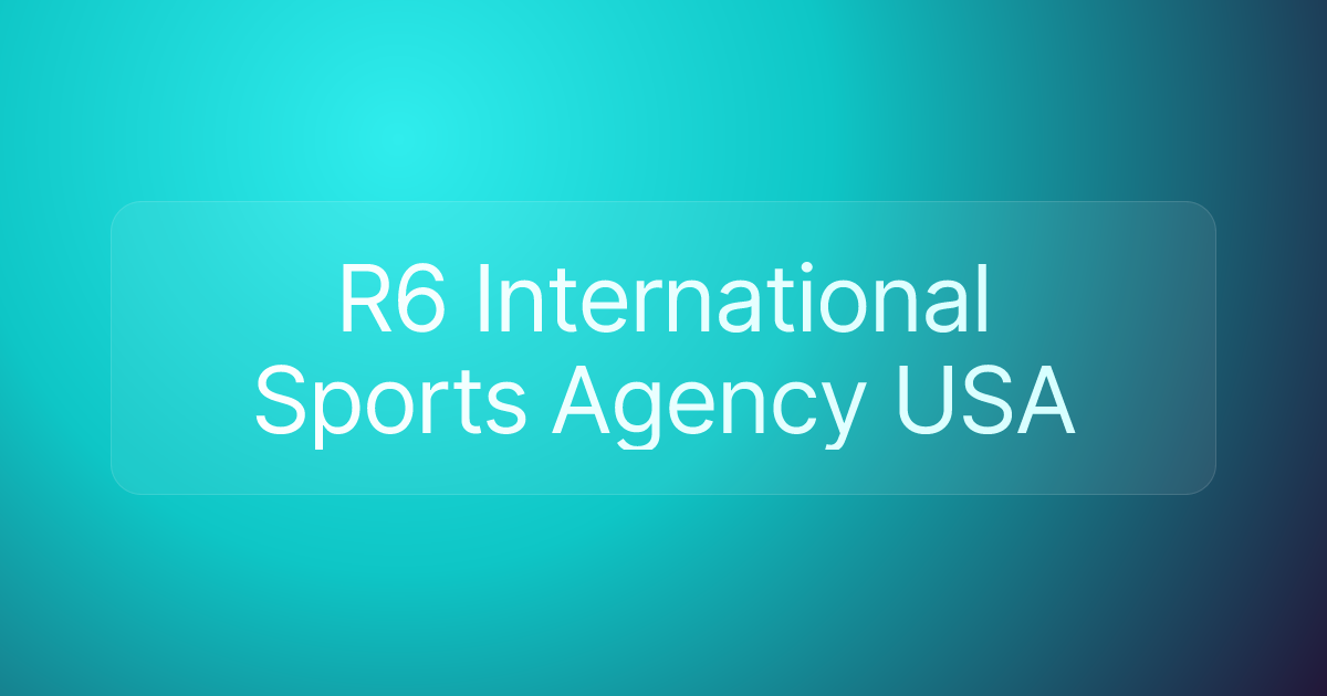 R6 International Sports Agency USA