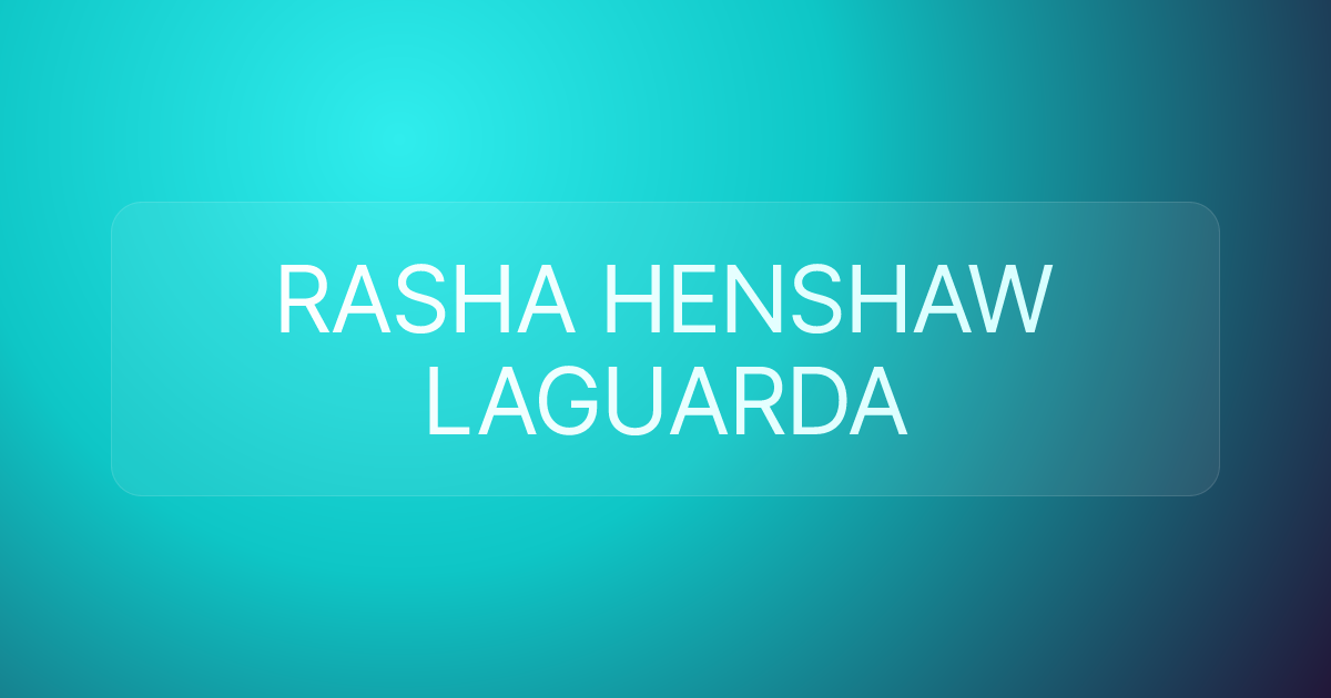 RASHA HENSHAW LAGUARDA