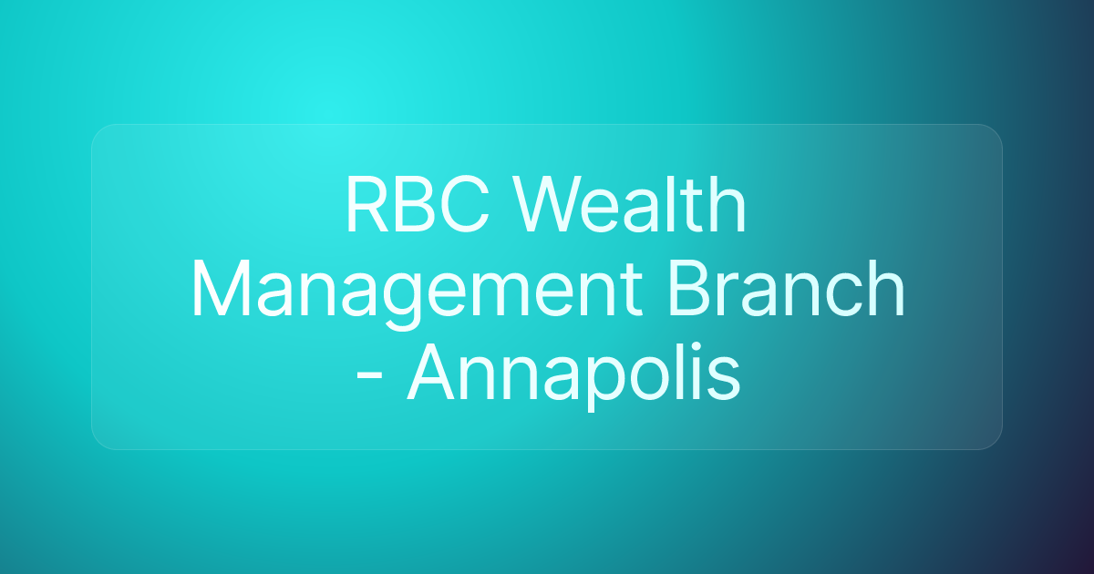 RBC Wealth Management Branch - Annapolis