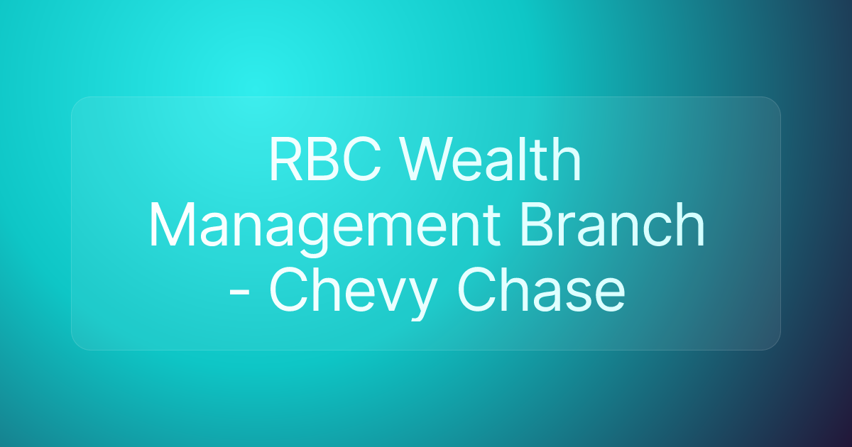 RBC Wealth Management Branch - Chevy Chase
