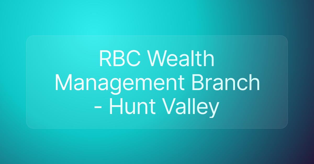 RBC Wealth Management Branch - Hunt Valley