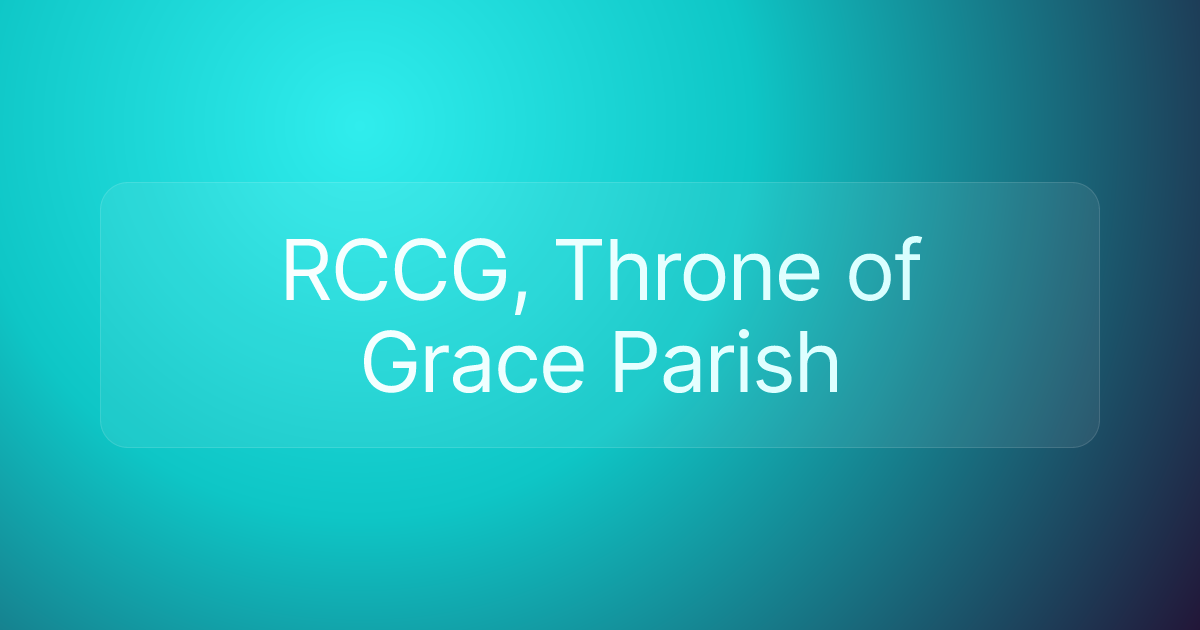 RCCG, Throne of Grace Parish