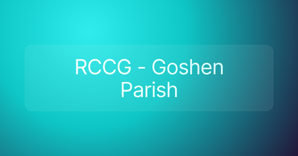 RCCG - Goshen Parish