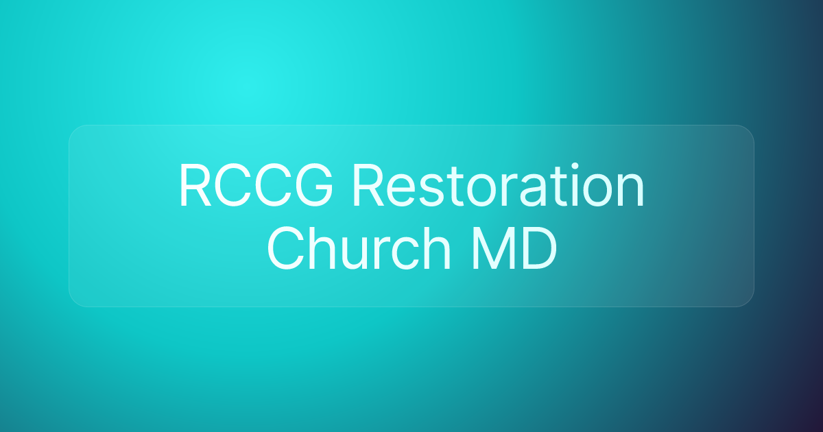 RCCG Restoration Church MD