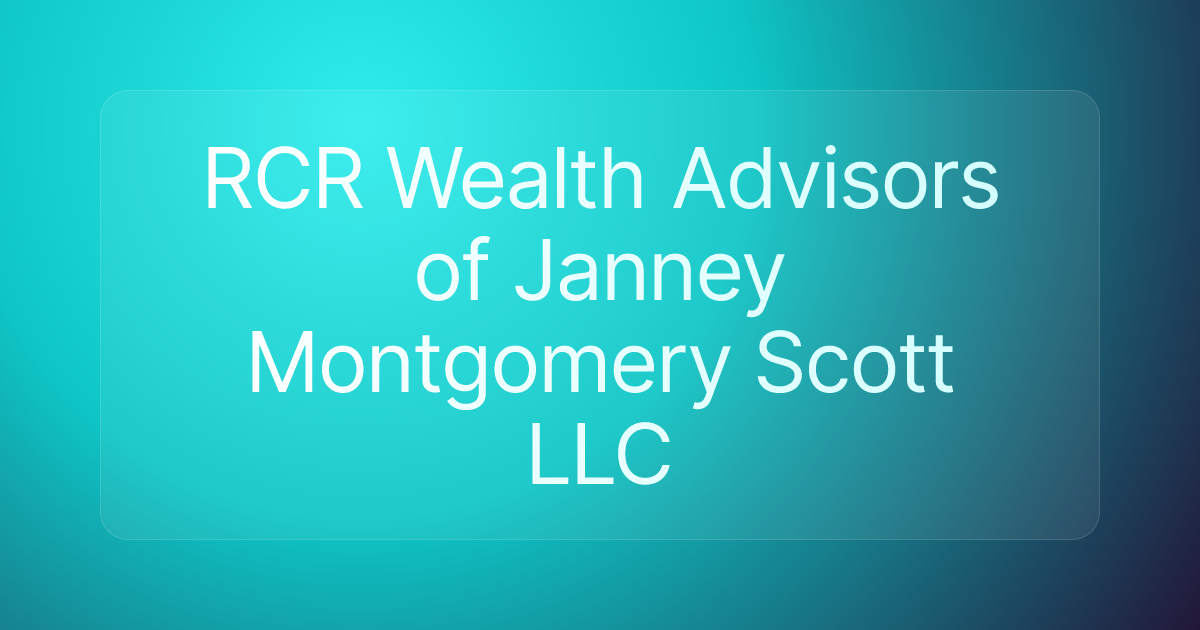 RCR Wealth Advisors of Janney Montgomery Scott LLC
