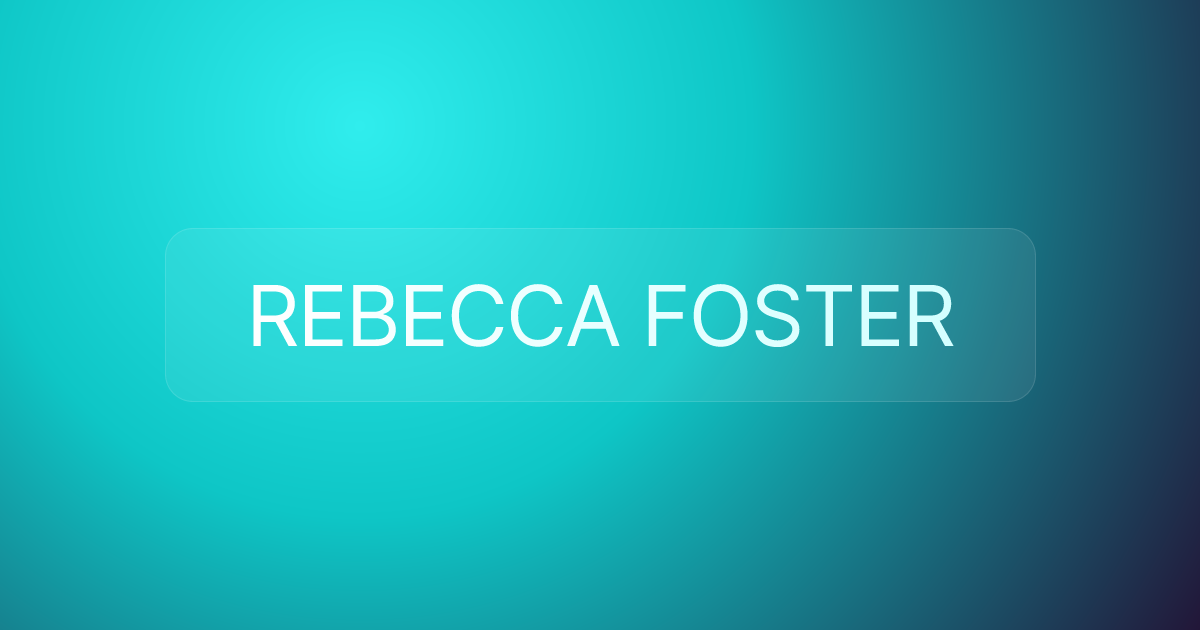 REBECCA FOSTER