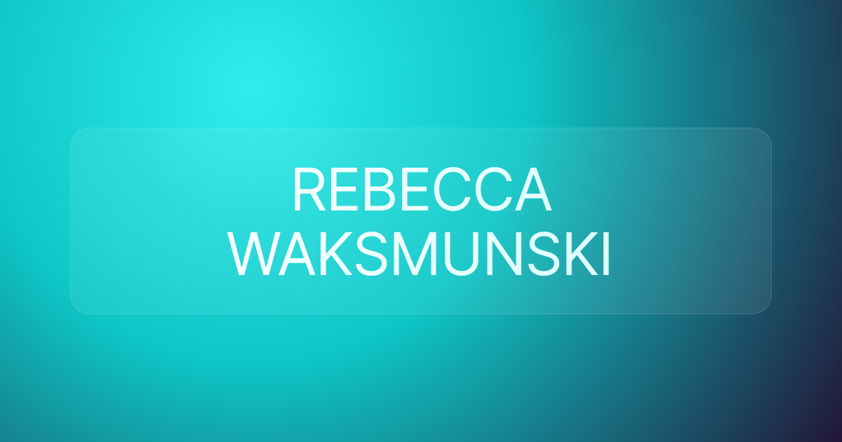 REBECCA WAKSMUNSKI