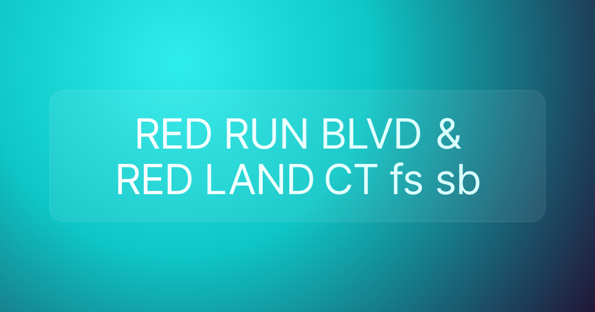 RED RUN BLVD & RED LAND CT fs sb