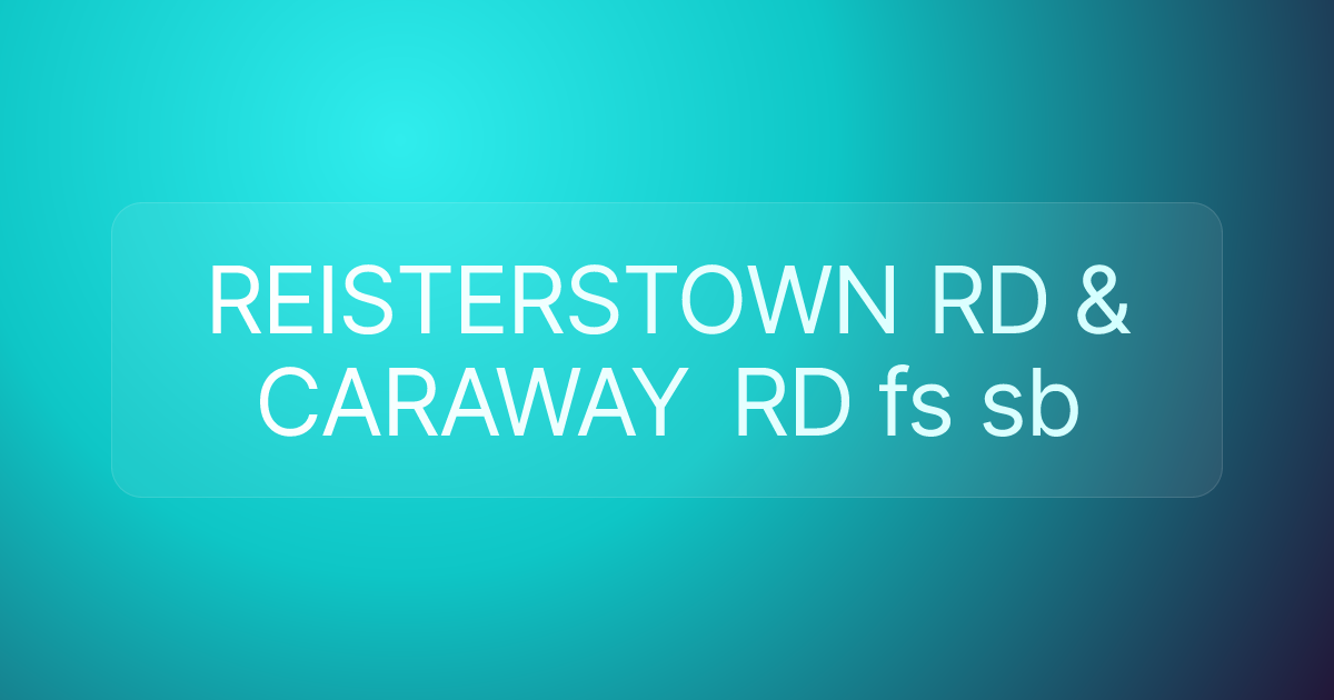 REISTERSTOWN RD & CARAWAY RD fs sb