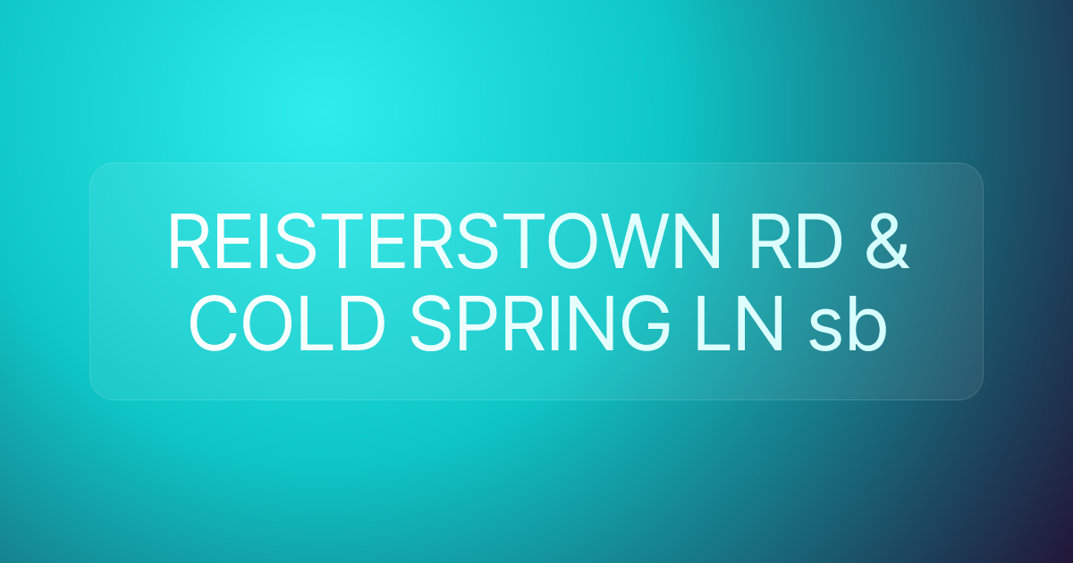 REISTERSTOWN RD & COLD SPRING LN sb