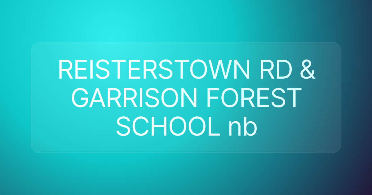 REISTERSTOWN RD & GARRISON FOREST SCHOOL nb