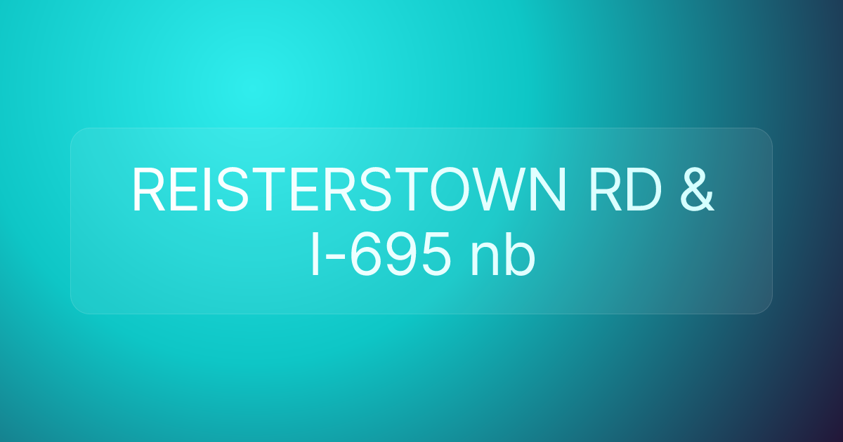 REISTERSTOWN RD & I-695 nb