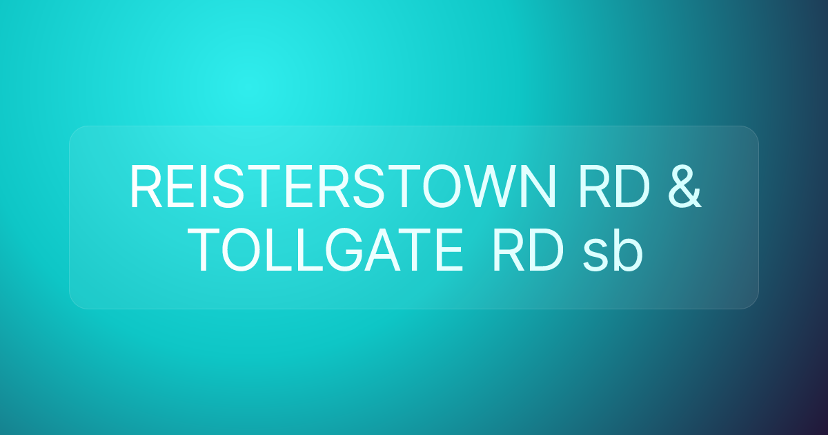 REISTERSTOWN RD & TOLLGATE RD sb