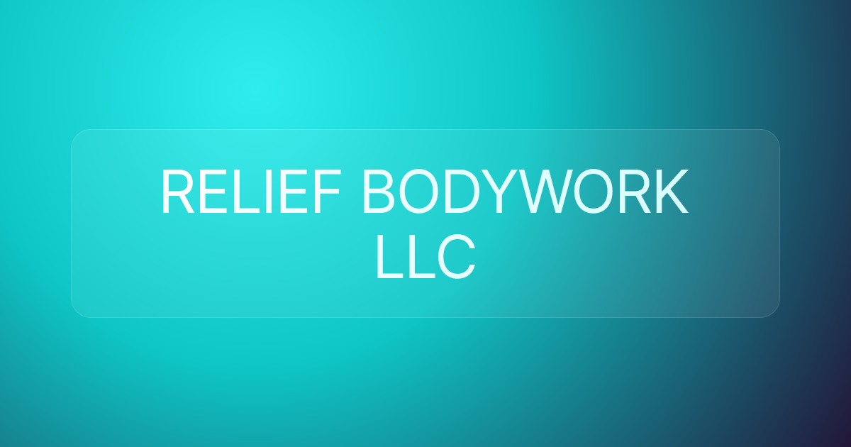 RELIEF BODYWORK LLC