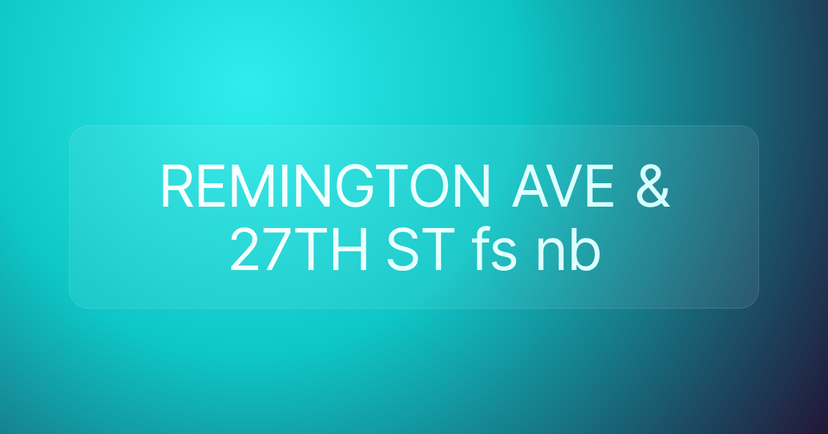 REMINGTON AVE & 27TH ST fs nb