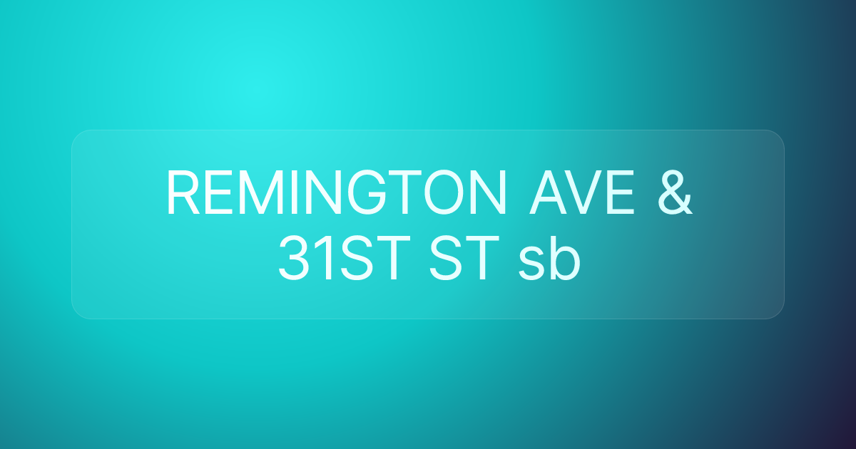 REMINGTON AVE & 31ST ST sb