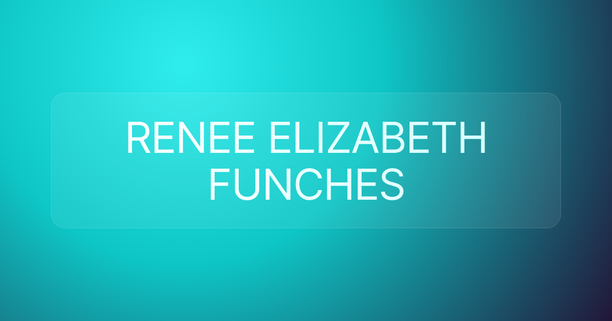 RENEE ELIZABETH FUNCHES