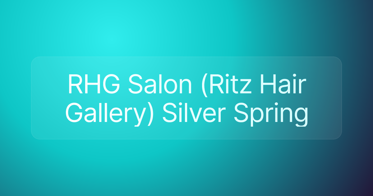 RHG Salon (Ritz Hair Gallery) Silver Spring