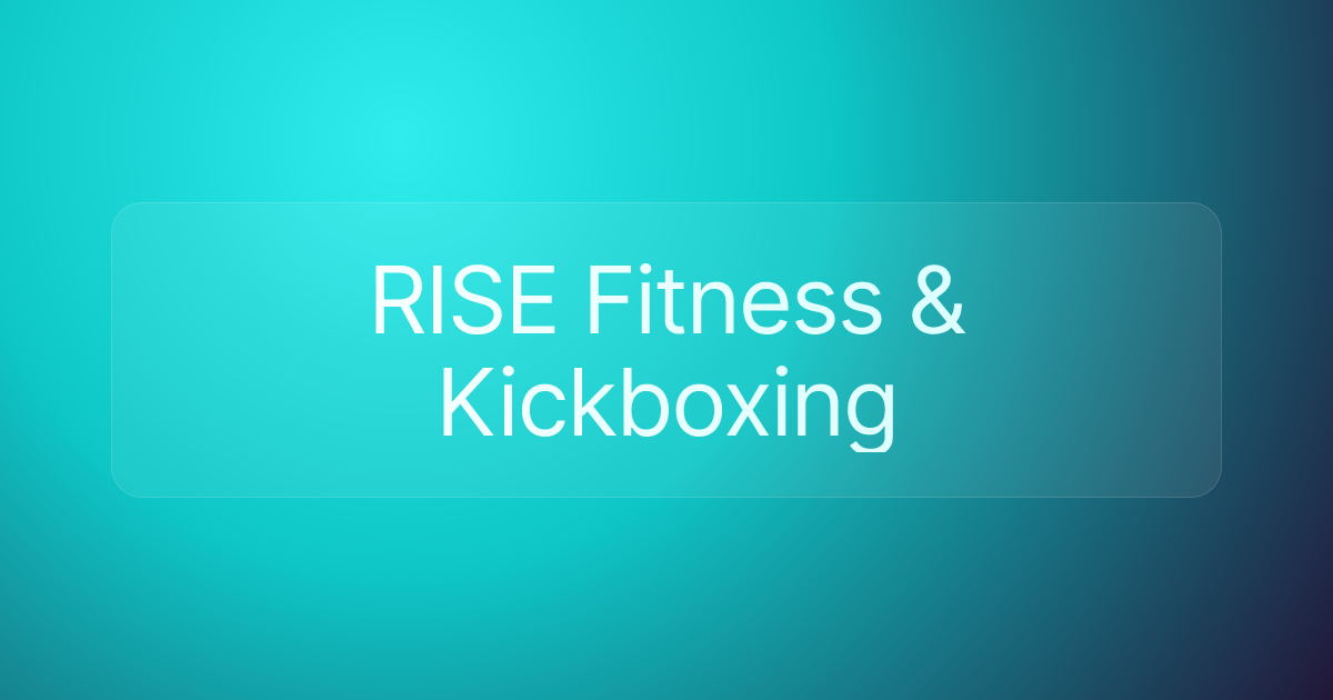 RISE Fitness & Kickboxing