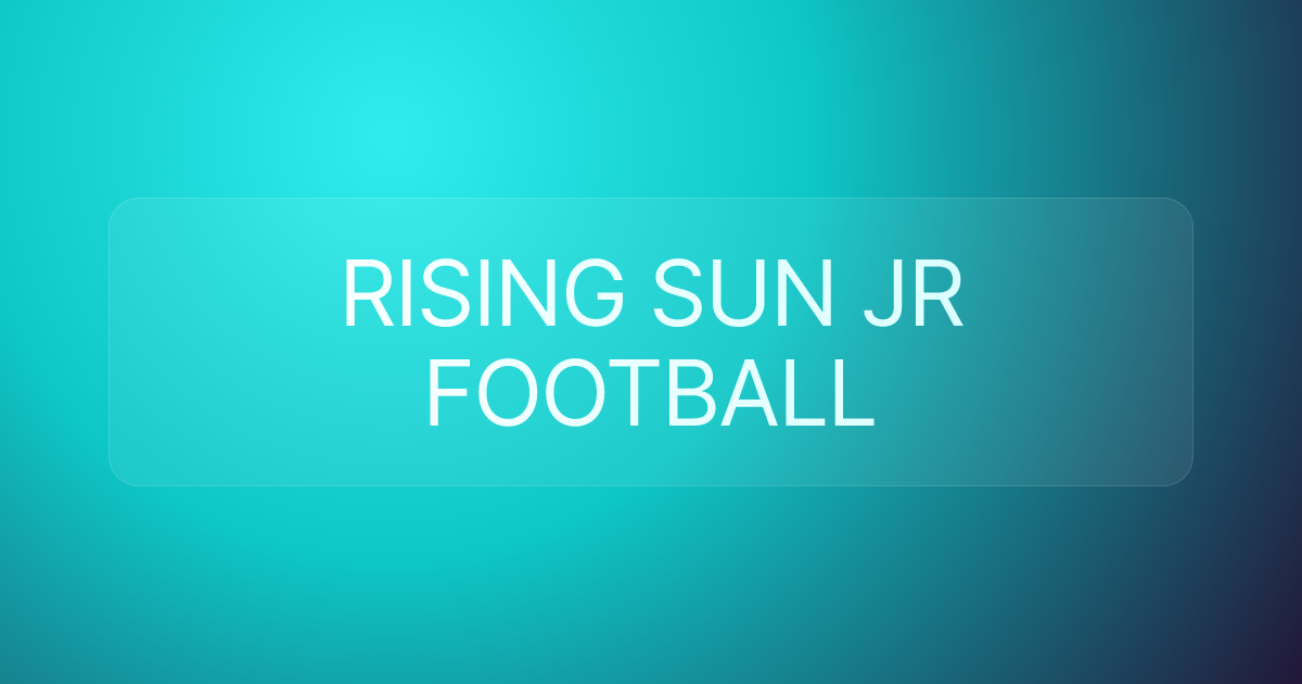 RISING SUN JR FOOTBALL