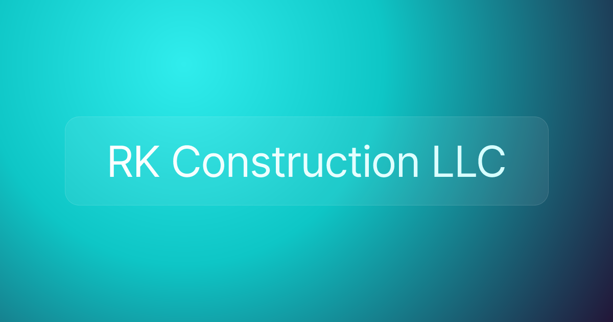 RK Construction LLC