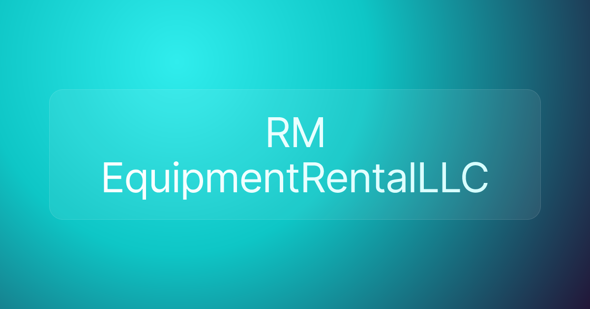 RM EquipmentRentalLLC