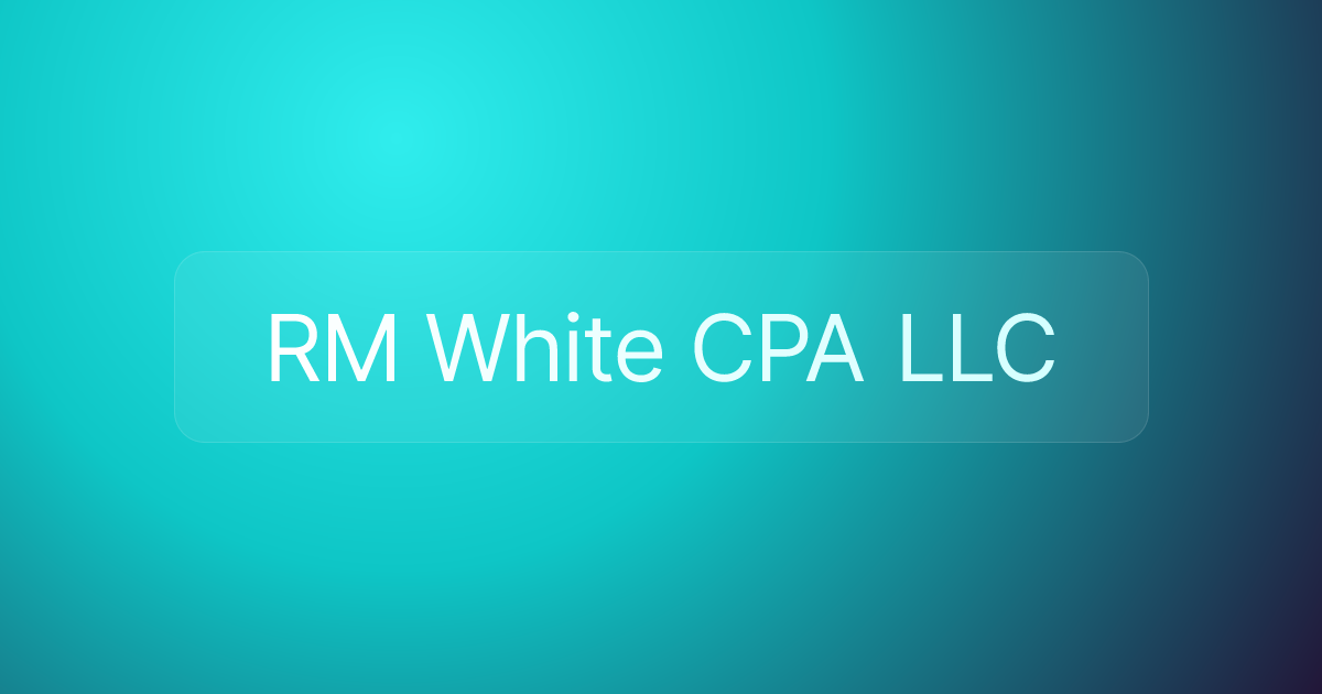 RM White CPA LLC