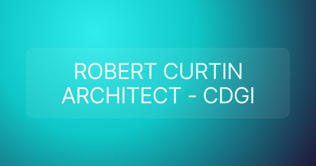 ROBERT CURTIN ARCHITECT - CDGI