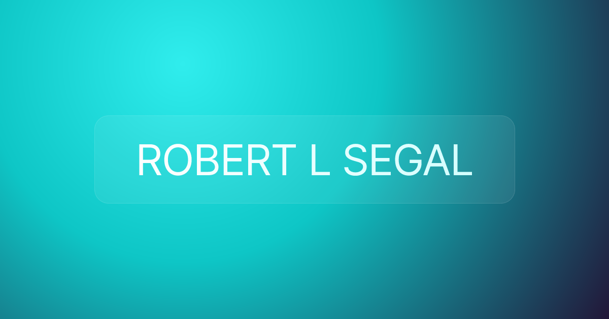 ROBERT L SEGAL