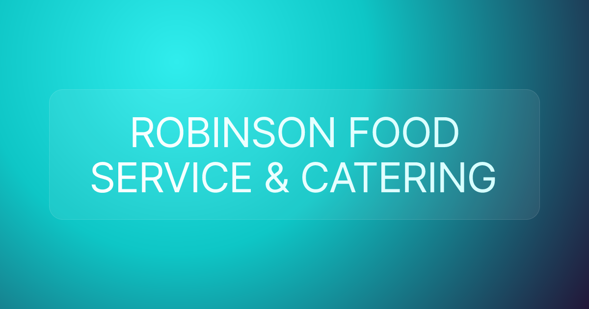ROBINSON FOOD SERVICE & CATERING