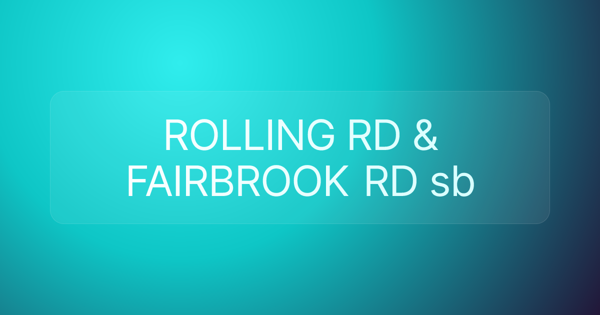 ROLLING RD & FAIRBROOK RD sb
